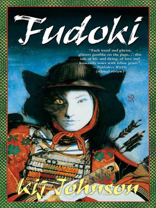 Title details for Fudoki by Kij Johnson - Available